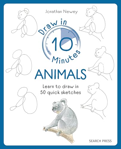 Draw in 10 Minutes Animals: Learn How to Draw in 50 Quick Sketches von Search Press Ltd