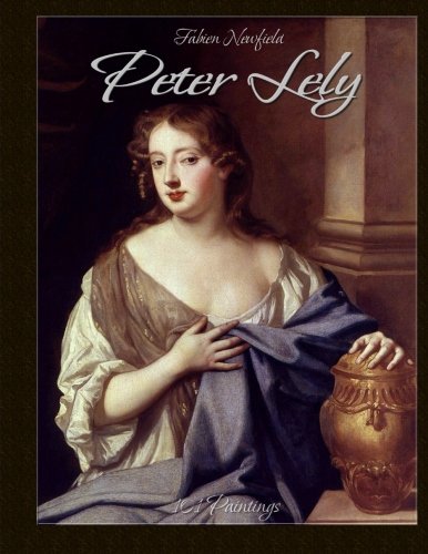 Peter Lely: 101 Paintings von CreateSpace Independent Publishing Platform