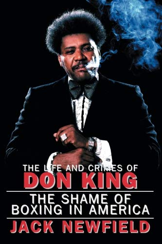 The Life and Crimes of Don King: The Shame of Boxing in America von Harbor Electronic Publishing