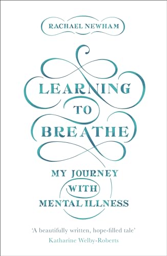 Learning to Breathe: My Journey With Mental Illness von SPCK Publishing