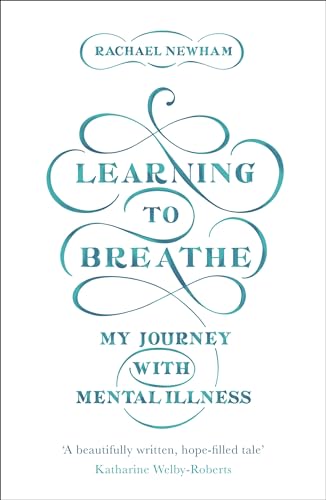 Learning to Breathe: My Journey With Mental Illness