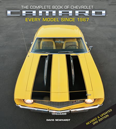 The Complete Book of Chevrolet Camaro, Revised and Updated 3rd Edition: Every Model since 1967 (Complete Book Series)