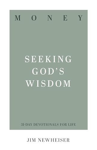 Money: Seeking God's Wisdom (31-Day Devotionals for Life) von P & R Publishing