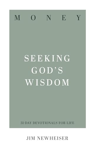 Money: Seeking God's Wisdom (31-Day Devotionals for Life)