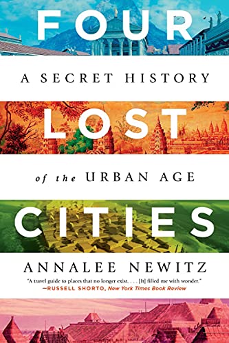 Four Lost Cities: A Secret History of the Urban Age von W. W. Norton & Company
