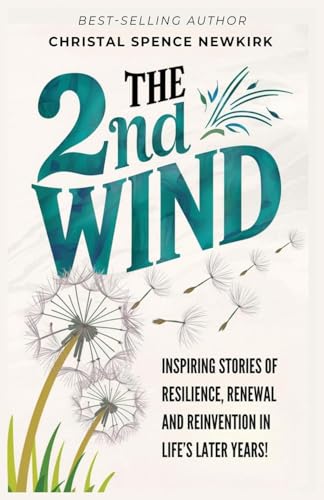 THE 2ND WIND: INSPIRING STORIES OF RESILIENCE, RENEWAL AND REINVENTION IN LIFE'S LATER YEARS von VICTORIOUS YOU PRESS