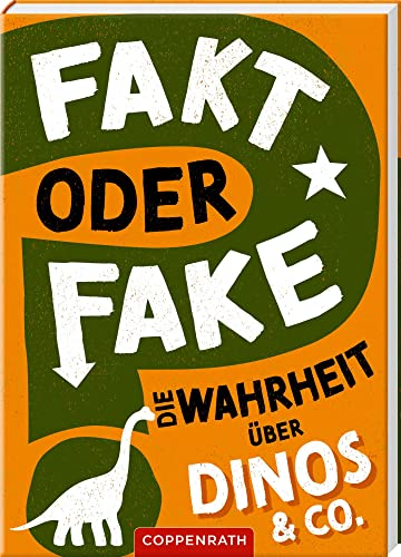 Fakt oder Fake?: Die Wahrheit über Dinos und Co. (Nature Zoom) von Coppenrath Verlag GmbH & Co. KG