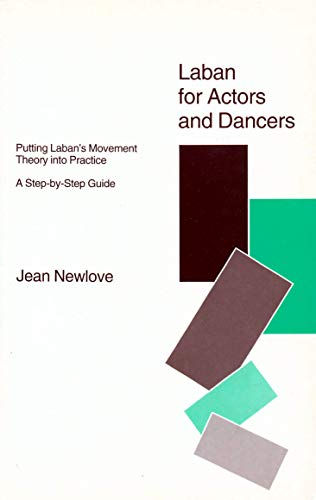 Laban for Actors And Dancers: Putting Laban's Movement Theory into Practice - a Step-by-step Guide von Nick Hern Books