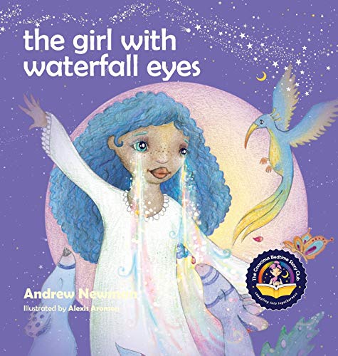 The Girl With Waterfall Eyes: Helping children to see beauty in themselves and others (Conscious Stories, Band 14)