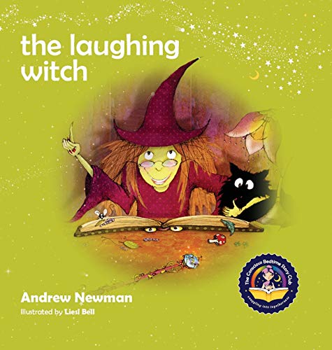 The Laughing Witch: Teaching Children About Sacred Space And Honoring Nature (Conscious Stories)