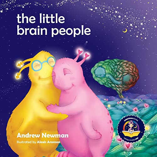 The Little Brain People: Giving kids language and tools to help with yucky brain moments (Conscious Stories, Band 20)