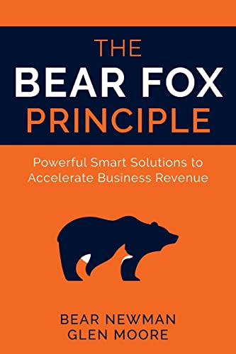 The Bear Fox Principle: Powerful Smart Solutions to Accelerate Business Revenue von Aloha Publishing