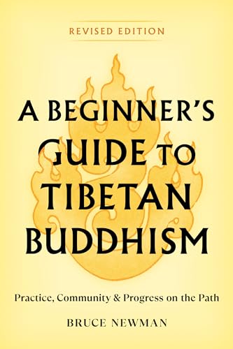 A Beginner's Guide to Tibetan Buddhism: Practice, Community, and Progress on the Path von Shambhala