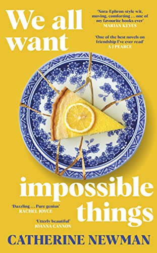 We All Want Impossible Things: The uplifting and moving Richard and Judy Book Club pick We All Want Impossible Things: The uplifting and moving Richard and Judy Book Club pick