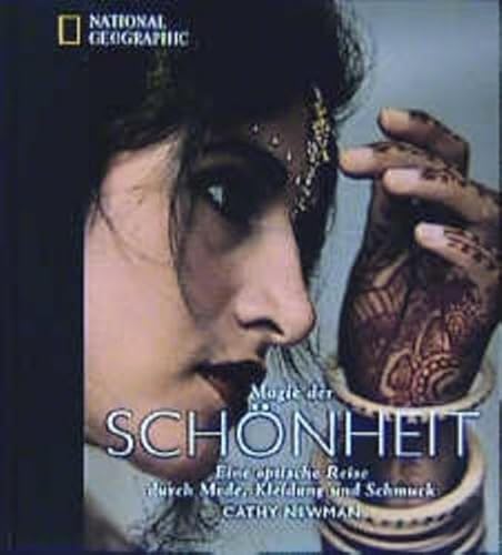 Magie der Schönheit: Eine optische Reise durch Mode, Kleidung und Schmuck von National Geographic Deutschland,