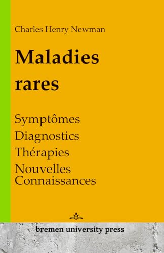 Maladies rares: Symptômes, diagnostics, thérapies, nouvelles connaissances von bremen university press