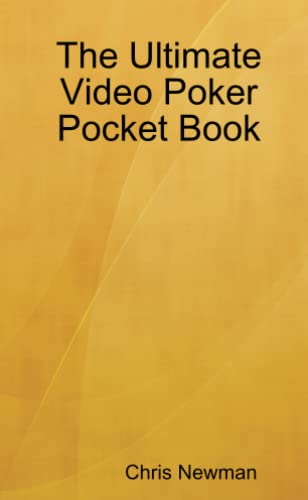 The Ultimate Video Poker Pocket Book The Ultimate Video Poker Pocket Book
