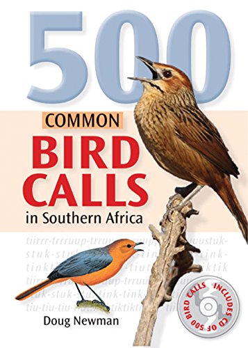 500 Common Bird Calls in Southern Africa [With CD (Audio)]