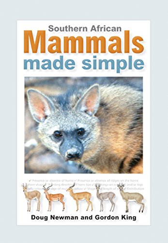 Southern African Mammals Made Simple: Three easy steps to identification von Random House Books for Young Readers