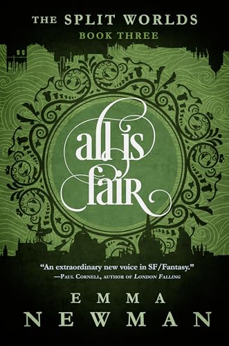 All is Fair: The Split Worlds - Book Three (The Split Worlds, 3, Band 3)