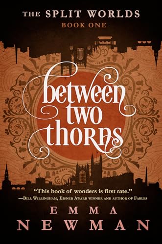 Between Two Thorns: The Split Worlds - Book One (The Split Worlds, 1, Band 1)