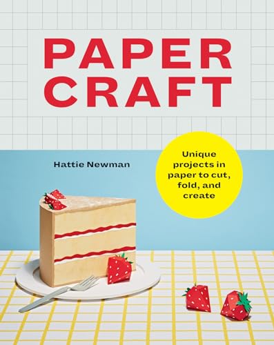 Papercraft: Unique projects in paper to cut, fold, and create von Ilex Press