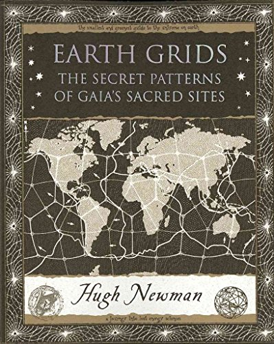 Earth Grids: The Secret Patterns of Gaia's Sacred Sites von Wooden Books