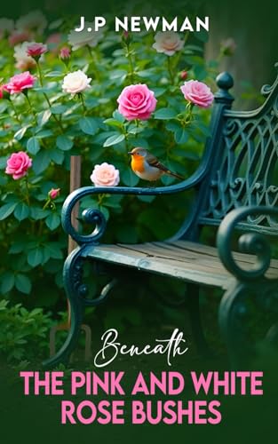 Beneath The Pink and White Rose Bushes