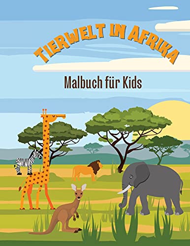 Wildtiere in Afrika: Malbuch für Kinder von Jack Newman