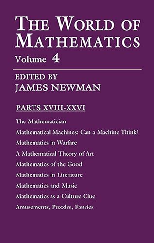 The World of Mathematics, Vol. 4: Volume 4 (Dover Books on Mathematics)