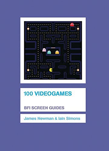 100 Videogames: Bfi Screen Guides