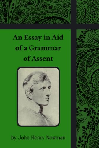 An Essay in Aid of a Grammar of Assent von Henderson Publishing