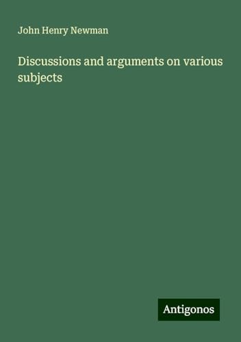 Discussions and arguments on various subjects Discussions and arguments on various subjects