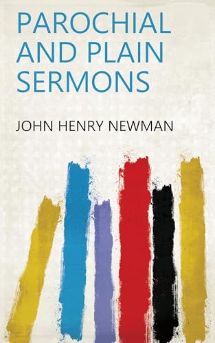Parochial and Plain Sermons Parochial and Plain Sermons von Anson Street Press
