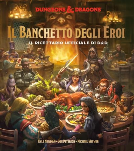 Il banchetto degli eroi. Il ricettario ufficiale di D&D von Raven Distribution