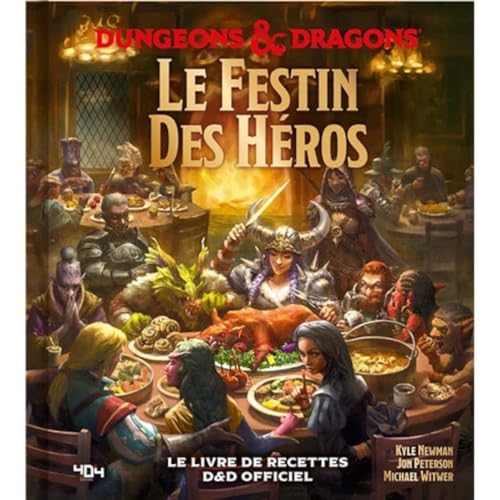 Donjons & Dragons - Le livre de recettes officiel: Le livre de recettes D&D officiel von 404 EDITIONS