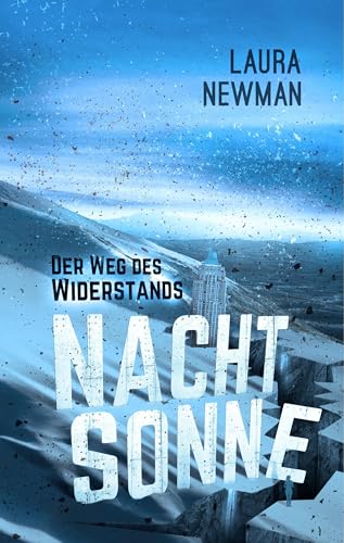 Nachtsonne - Der Weg des Widerstands von Books on Demand GmbH