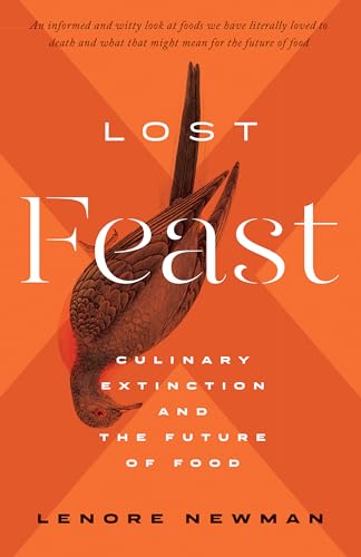 Lost Feast: Culinary Extinction and the Future of Food von ECW Press