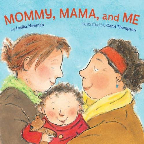 Mommy, Mama, and Me von Ten Speed Press