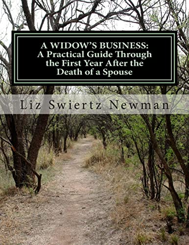 A Widow's Business: A Practical Guide Through the First Year After the Death of a Spouse von CREATESPACE