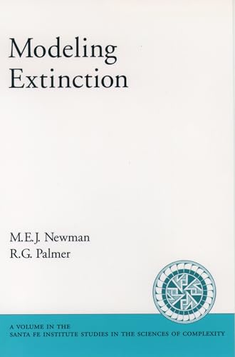Modeling Extinction (Santa Fe Institute Studies on the Sciences of Complexity)