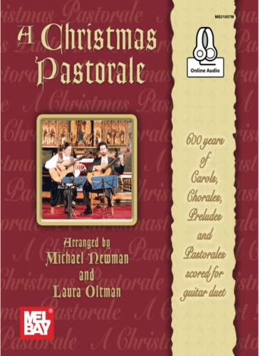 A Christmas Pastorale: 600 Years of Carols, Chorales, Preludes & Pastorales for Two Guitars