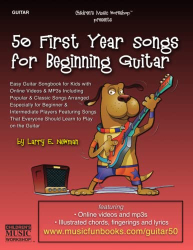50 First Year Songs for Beginning Guitar: Easy Guitar Songbook for Kids with Online Videos & MP3s Including Popular & Classic Songs Arranged ... the Guitar (Guitar Books by Music Fun Books)