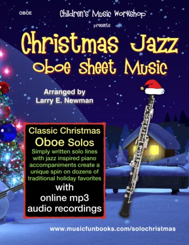 Christmas Jazz Oboe Sheet Music: Classic Christmas oboe solos arranged in a jazz style with piano accompaniment and online mp3 audio (Christmas Jazz Solos)