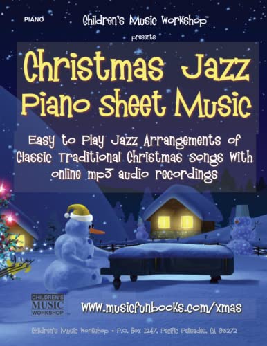 Christmas Jazz Piano Sheet Music: Easy to Play Jazz Arrangements of More than 40 Classic Christmas Songs with online mp3 audio recordings (Piano Books by Music Fun Books) von Independently published