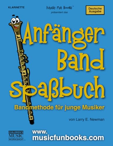 Das Anfängerband-Spaßbuch (Klarinette): Bandmethode für junge Musiker (International Series) von Independently published