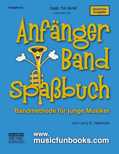 Das Anfängerband-Spaßbuch (Trompete): Bandmethode für junge Musiker (International Series) von Independently published