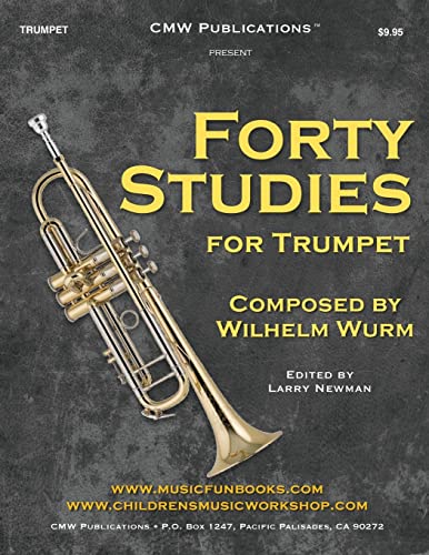 Forty Studies for Trumpet: by Wilhelm Wurm (Professional Level Series)