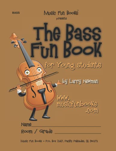 The Bass Fun Book: for Young Students (The Violin Fun Book Series for Violin, Viola, Cello and Bass) von Independently Published