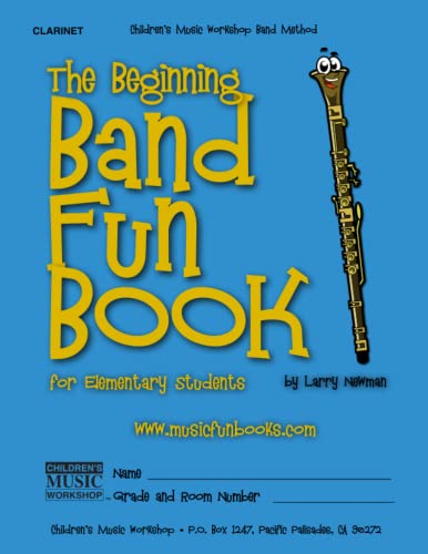 The Beginning Band Fun Book (Clarinet): for Elementary Students (The Beginning Band Fun Book for Elementary Students) von CREATESPACE